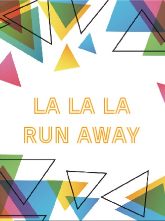 LALALA RUN AWAY