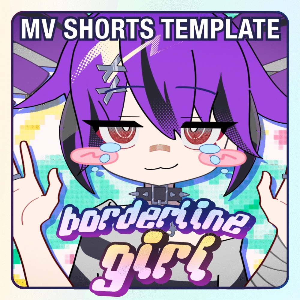 "Borderline Girl" by pips & NIJUUGO*A (MV Shorts Template)