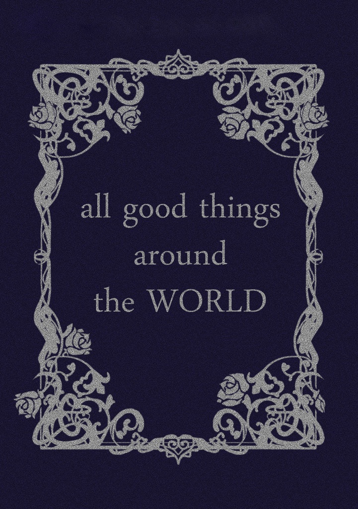 all good things around the WORLD