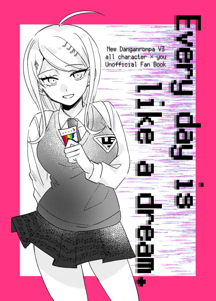 『Every day is like a dream.』