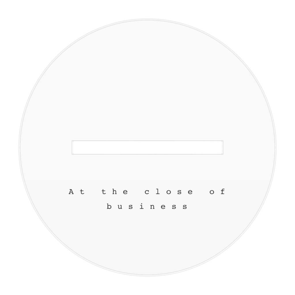 "At the close of business"アクスタ高さ100mm