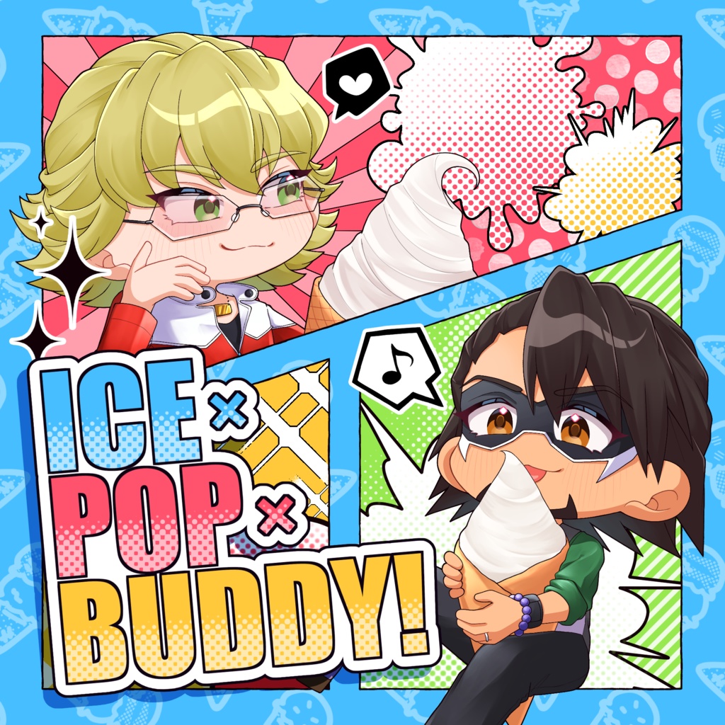 ICE×POP×BUDDY!