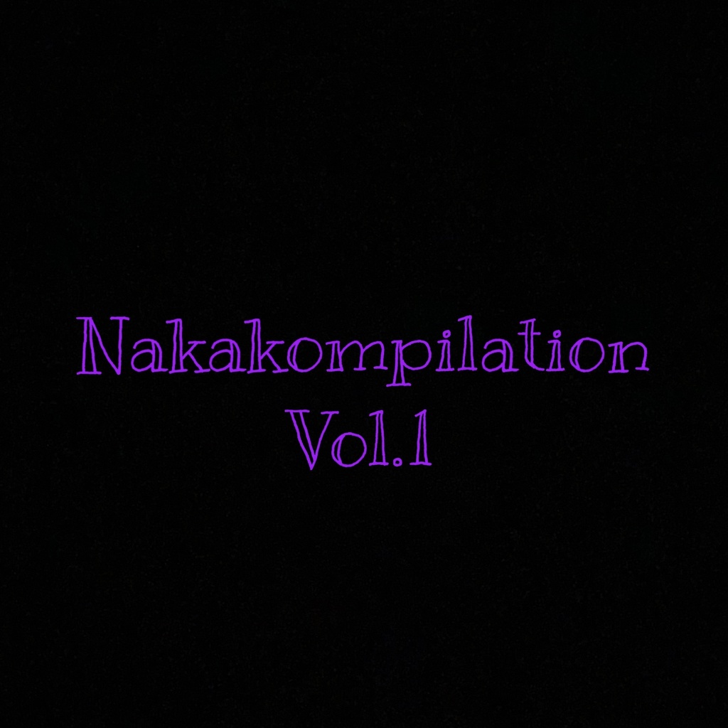 Nakakompilation Vol.1