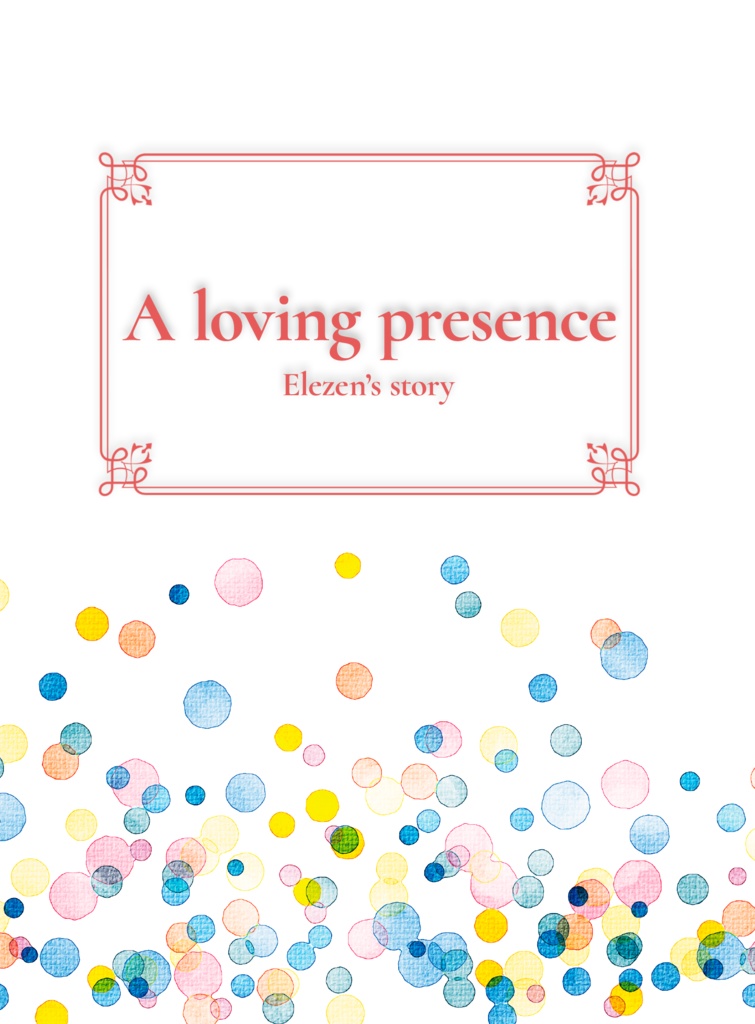 A loving presence Elezen's story