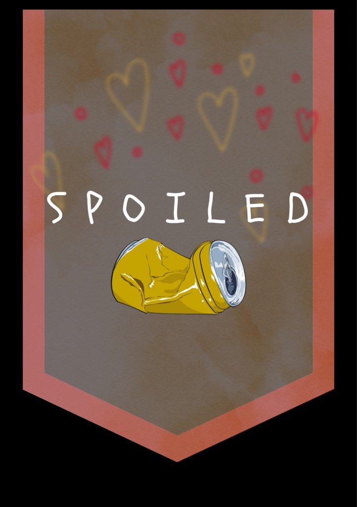 SPOILED