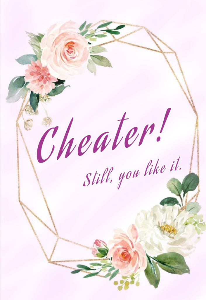 Cheater!