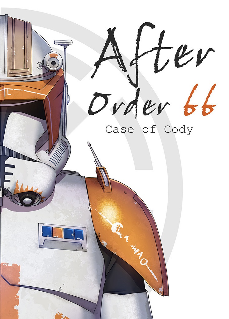 After Order 66 - case of Cody [Digital ver.]