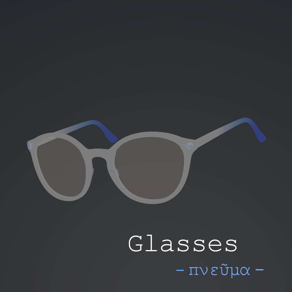 Glasses [type: πνεῦμα]