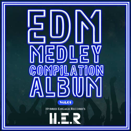 EDM MEDLAY COMPILATION ALBUM Vol.01