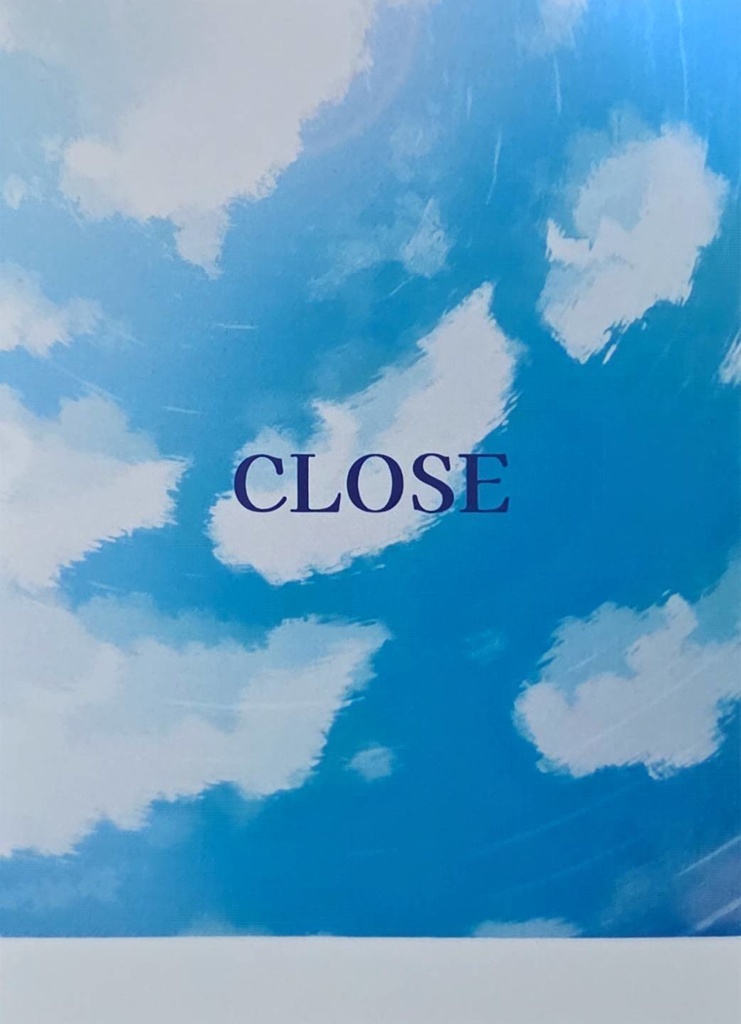 CLOSE