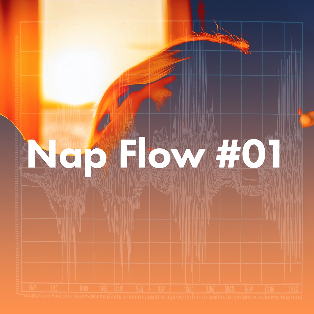 Nap Flow #01 – Music for Power Naps & Focus（仮眠と集中のための音楽）