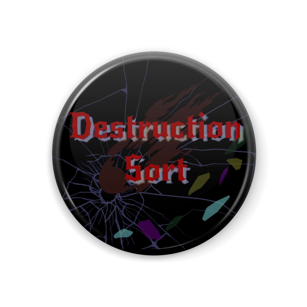 ☄️Destruction Sort  缶バッジ