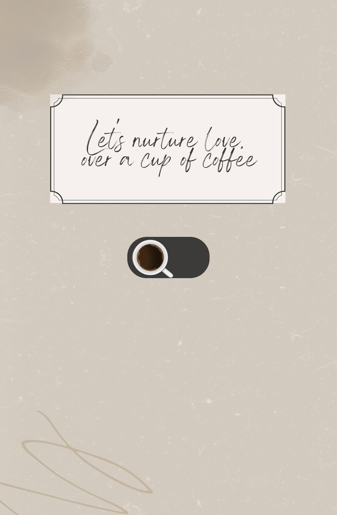 Let's nurture love, over a cup of coffee.