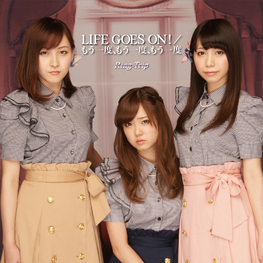 【Ring-Trip】LIFE GOES ON!【ダウンロード版】