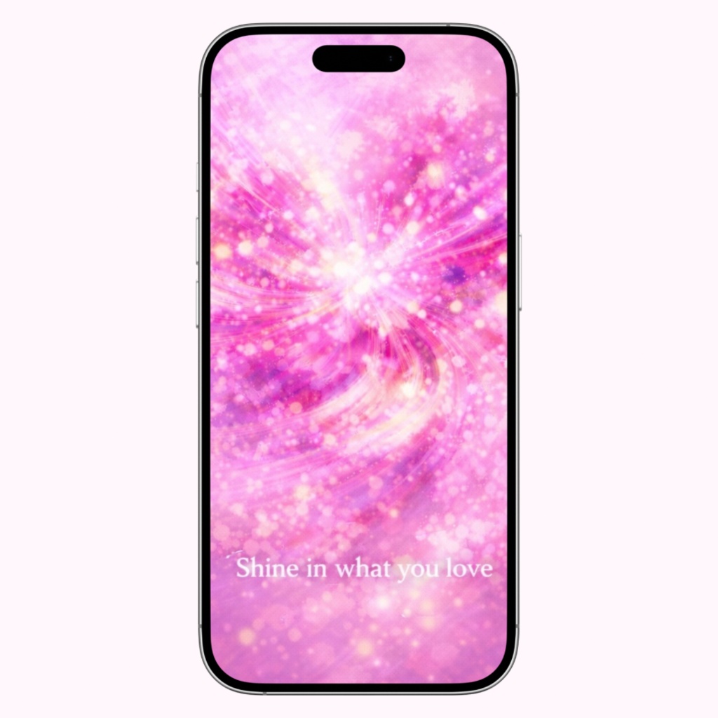 「Shine in what you love」シリーズ スマホ壁紙・文字入り（縦長）