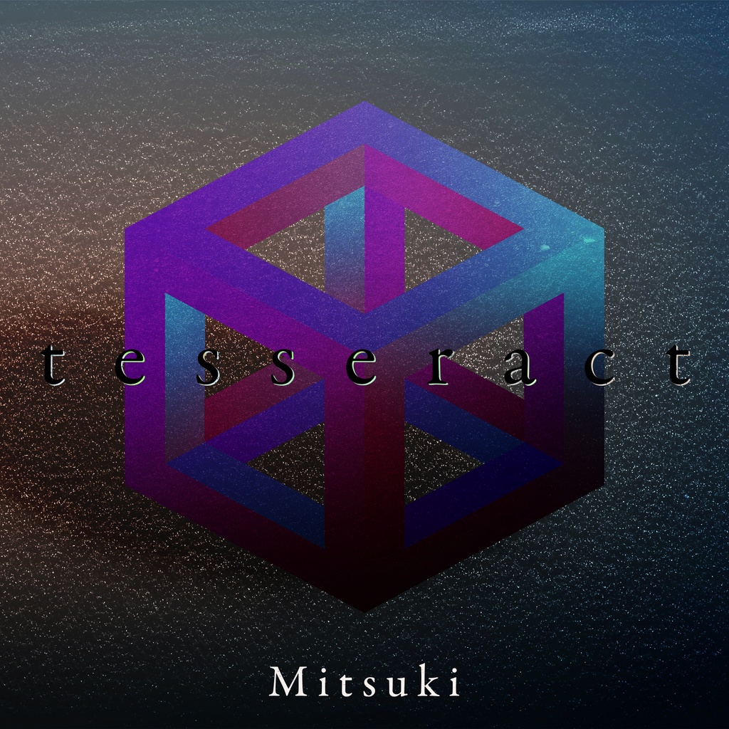 ミツキ - tesseract