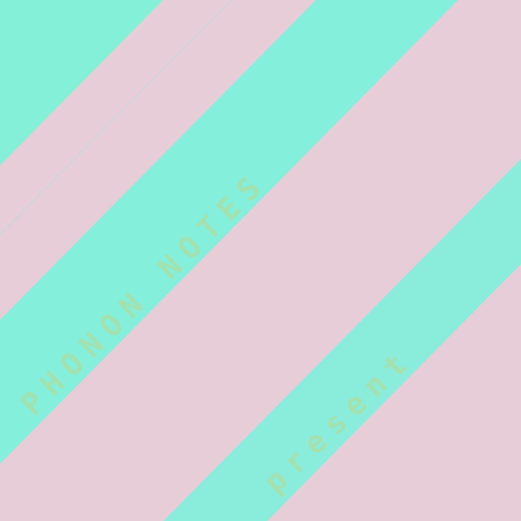 present / PHONON NOTES
