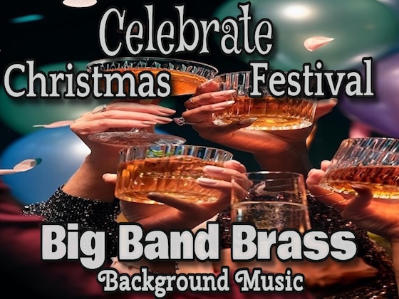 ビッグバンド ブラス BGM 音楽素材! クリスマスや各種イベントのお祝いに最適です♪
