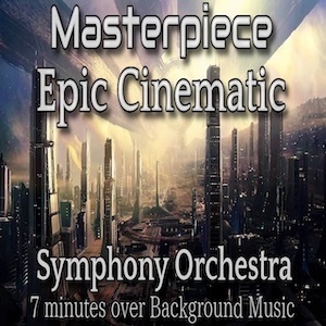 大作系 シネマティック オーケストラ音楽素材！ 7分越えの壮大なシンフォニー！