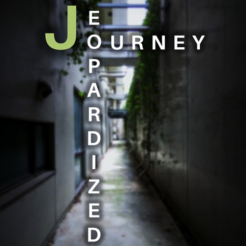 Jeopardized Journey