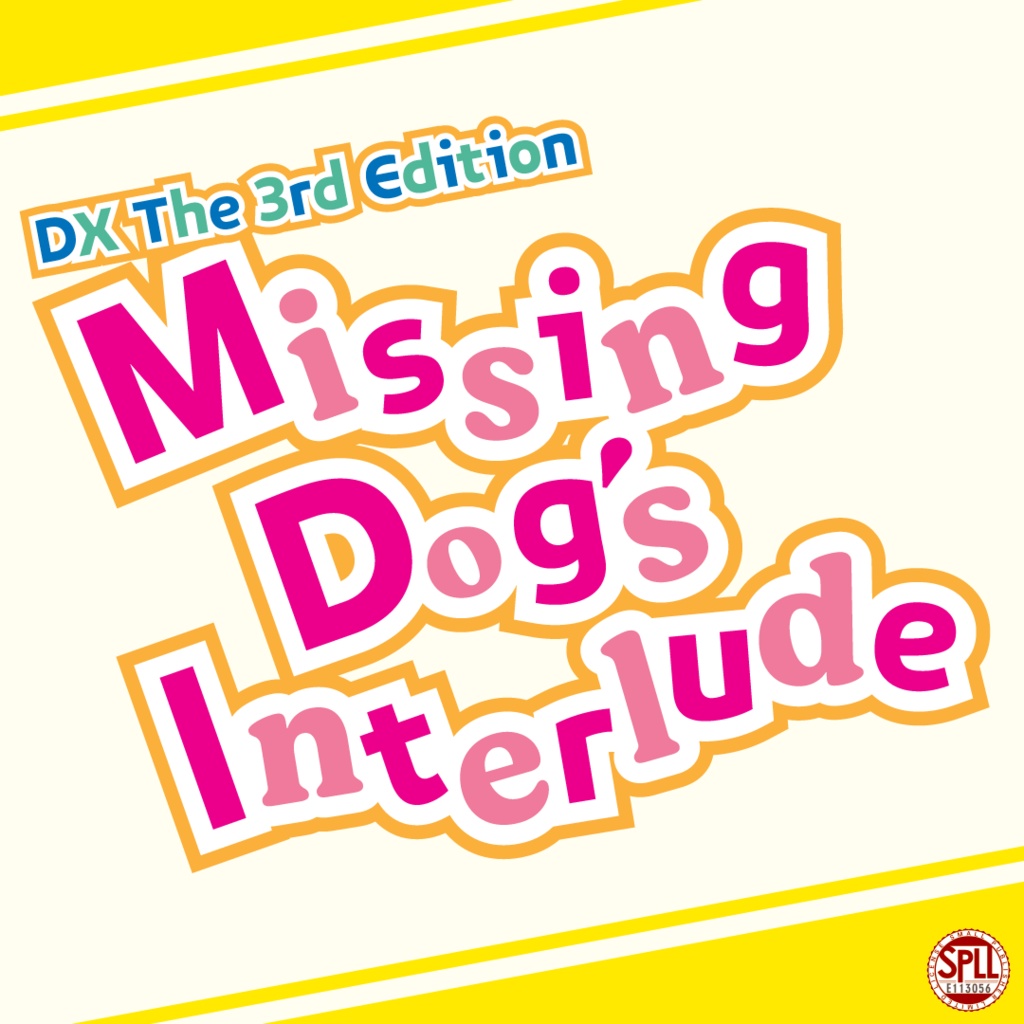 DX3rd】Missing Dog's Interlude SPLL:E113056 - 机上の空欄 - BOOTH