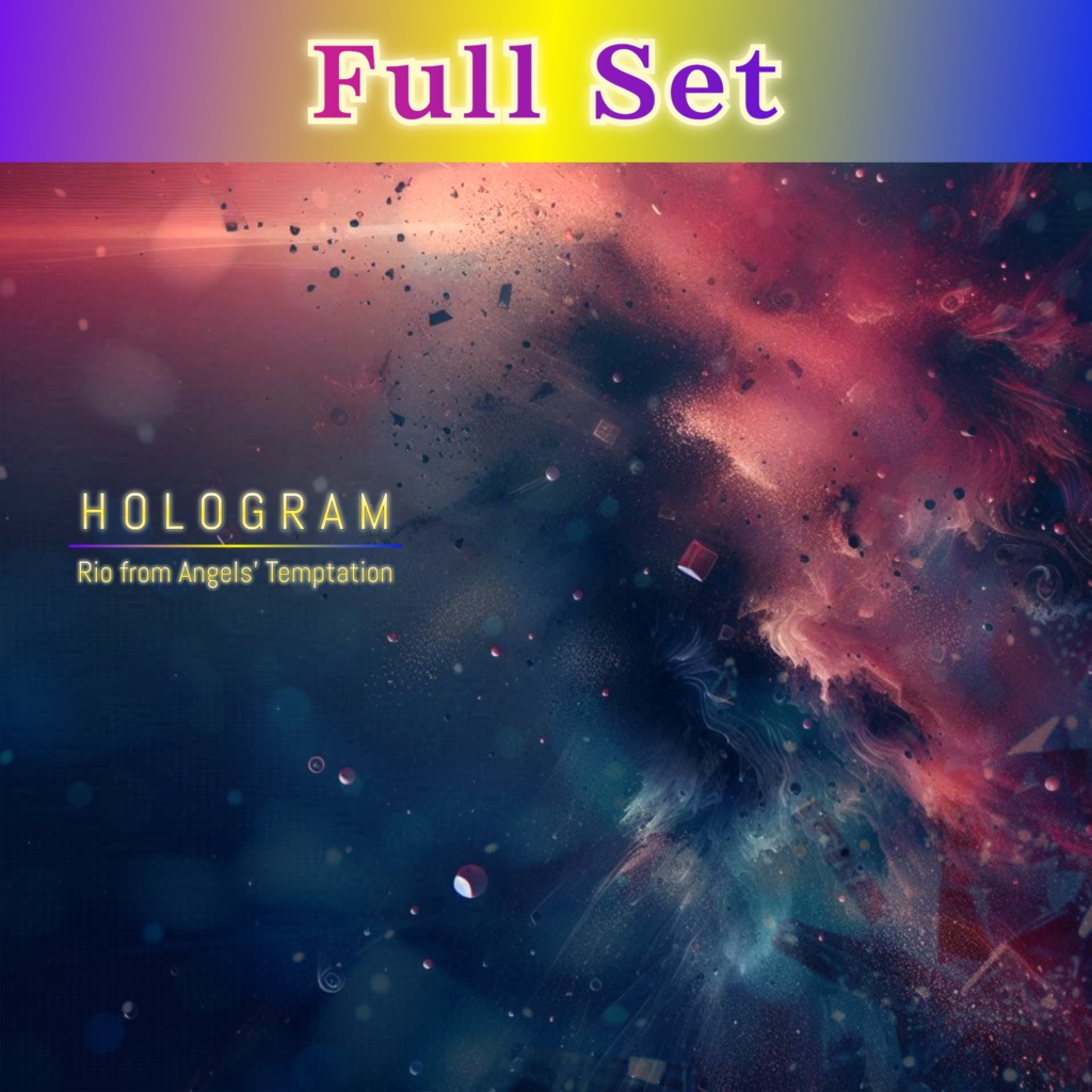 【8th Single / フルセット】HOLOGRAM / Rio from Angels' Temptation