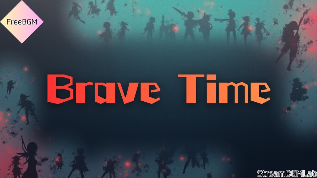 FreeBGM 【BraveTime】