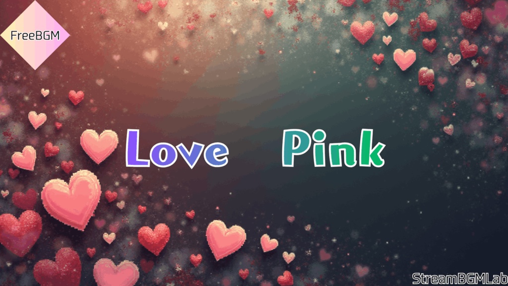 FreeBGM　【LovePink】