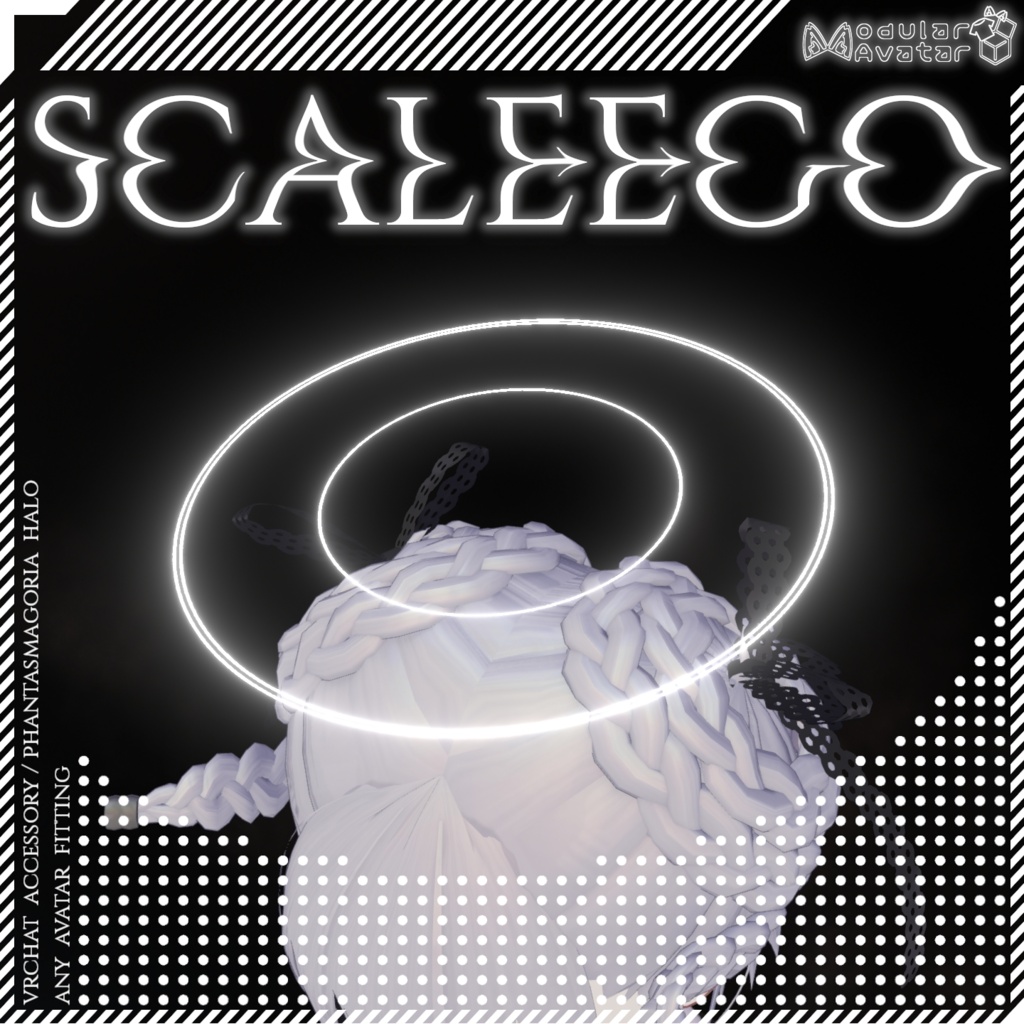 ScaleEgo【不規則変形ヘイロー】