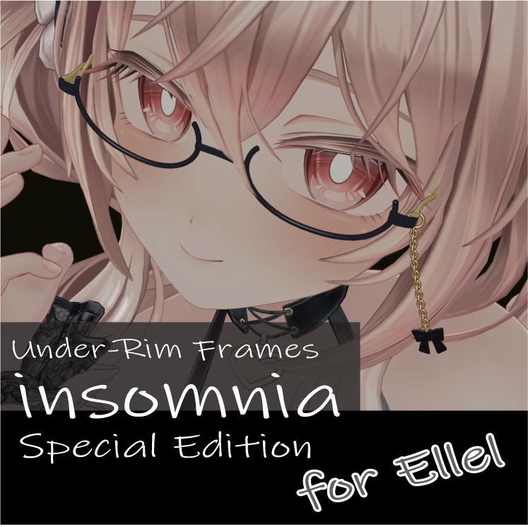【エルエル対応】フェイクグラス insomnia（インソムニア） Special Edition for Ellel