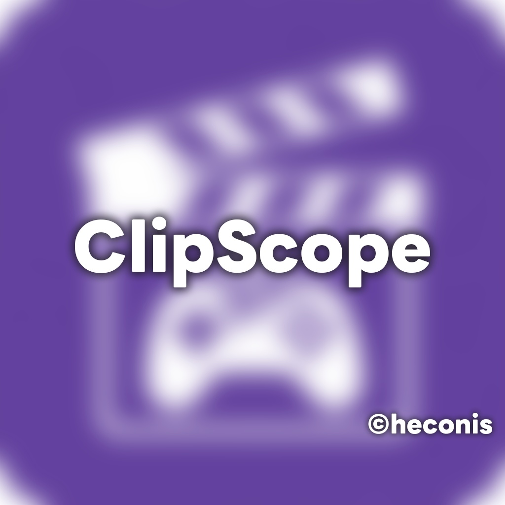 【無料】ClipScope | Twitchクリップ監視 & OBS再生ツール