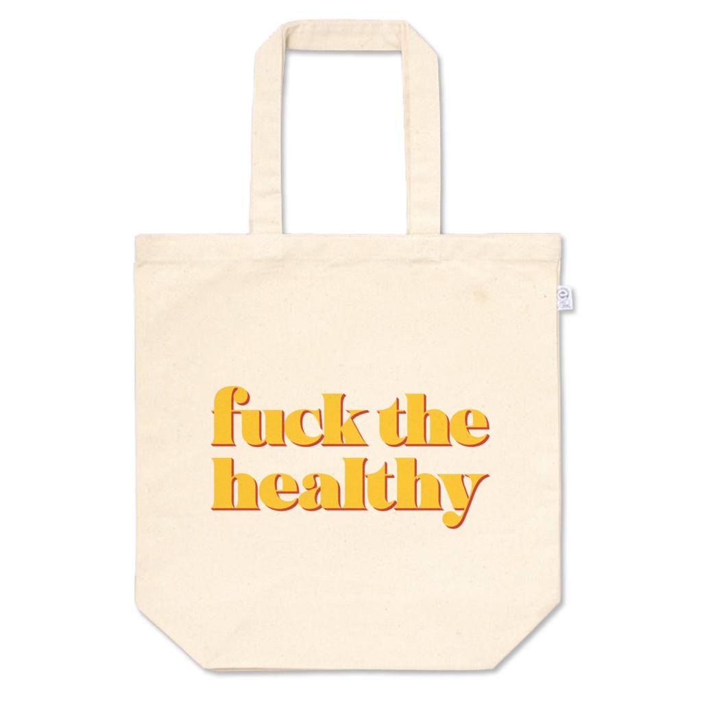 Fuck the healthy