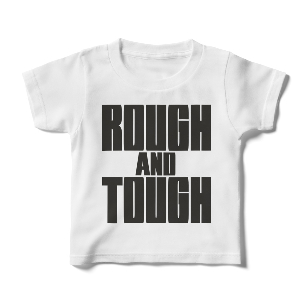 ROUGH & TOUGH