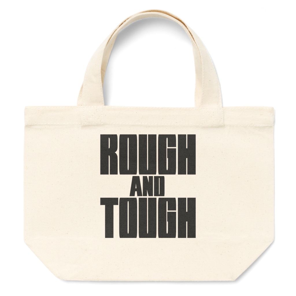 ROUGH & TOUGH