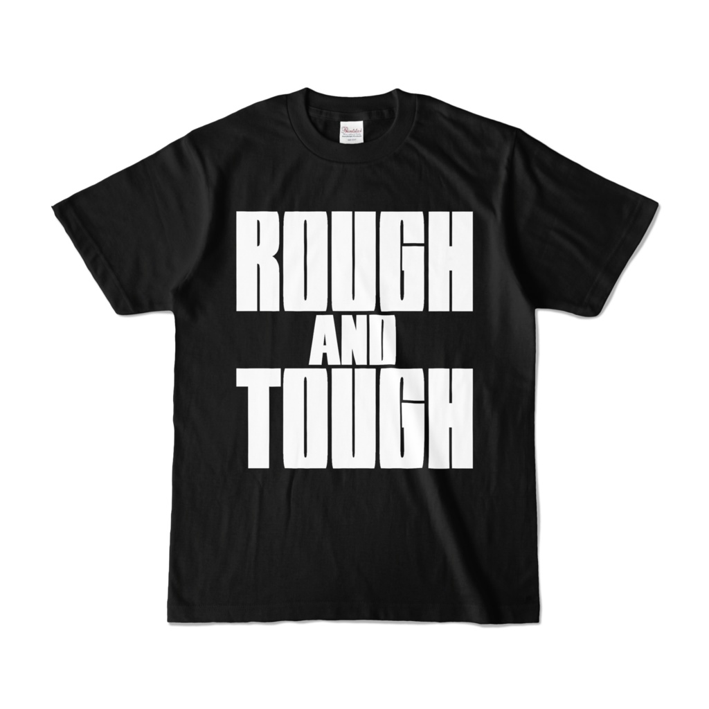 ROUGH & TOUGH