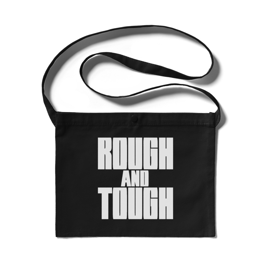 ROUGH & TOUGH