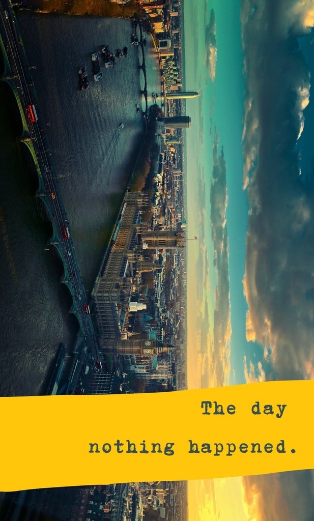 The day nothing happened.