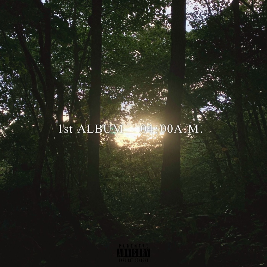 04:00A.M. 1st ALBUM【04:00A.M. 】