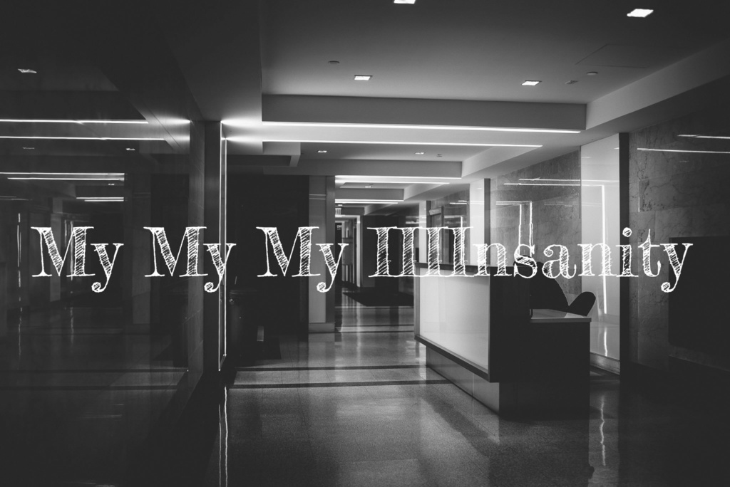 【CoC】My My My IIIInsanity