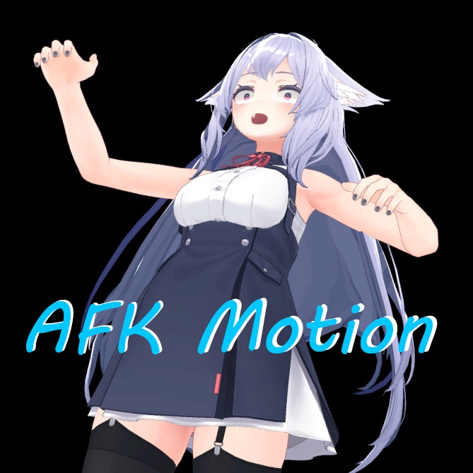 [AFK Motion] It you waiting your friend but so sleepy