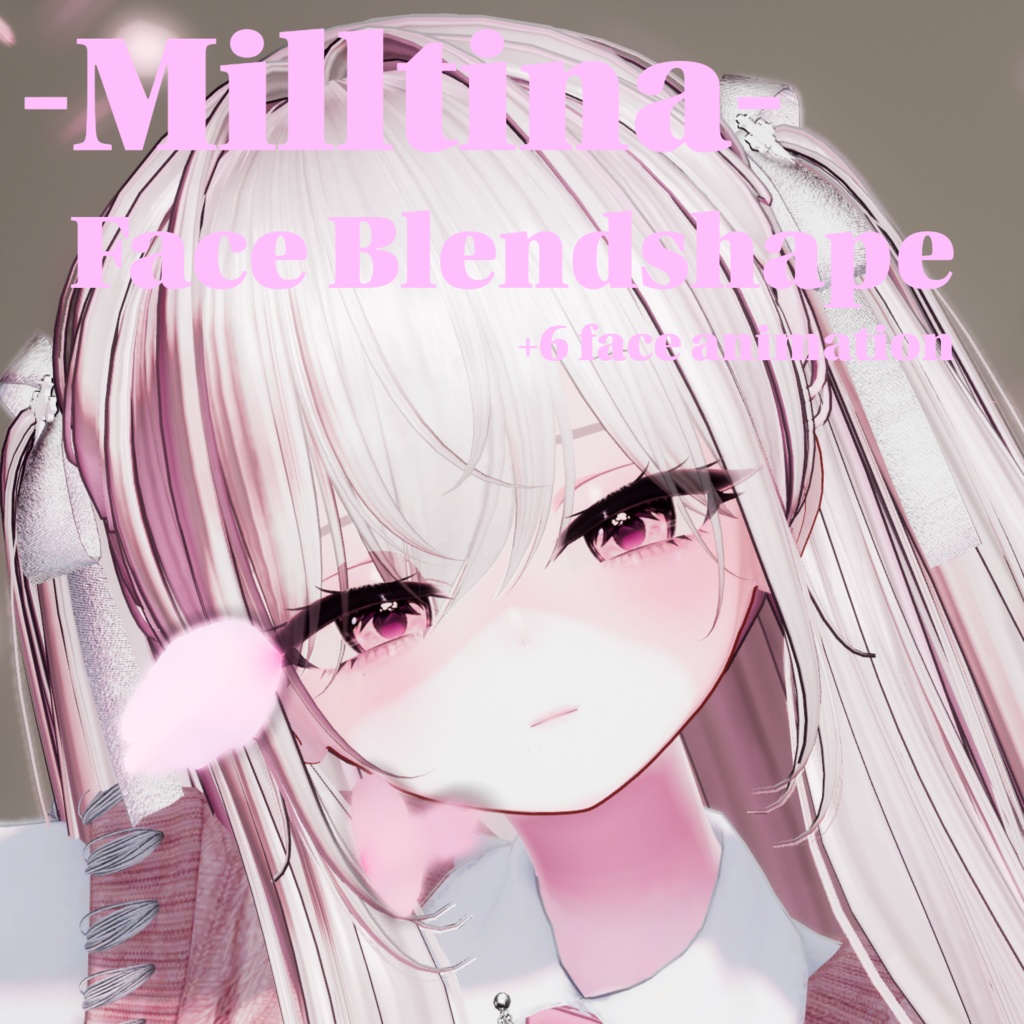 【ミルティナ-Milltina-】 Face Blendshape + 6 Face Animation
