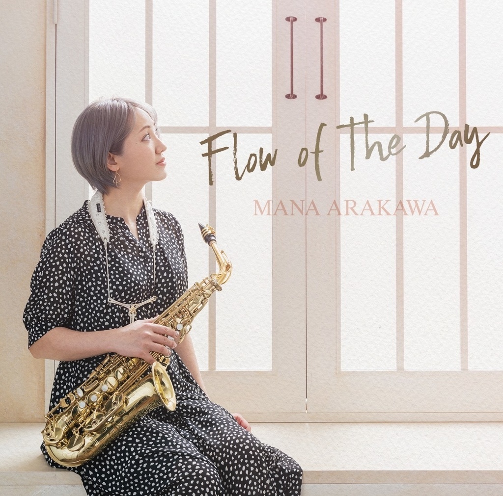 通常版【Flow of The Day】 - Mana Arakawa