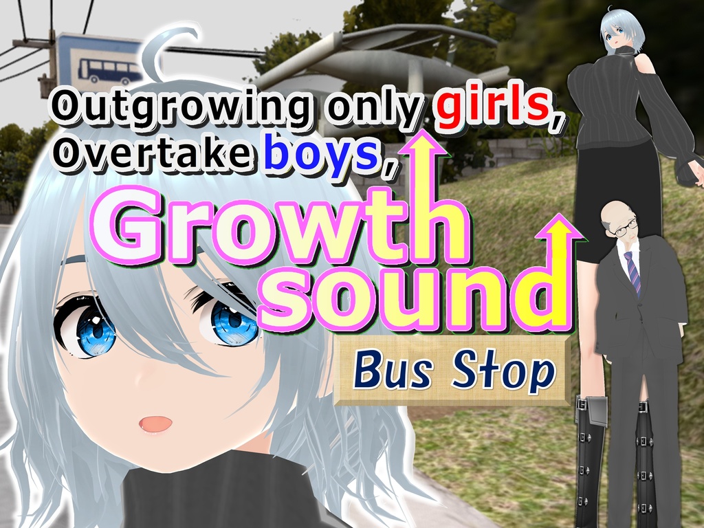 Outgrowing only girls, Overtake boys, Growth sound. Bus Stop Arc(pdf, jpg, mp4)