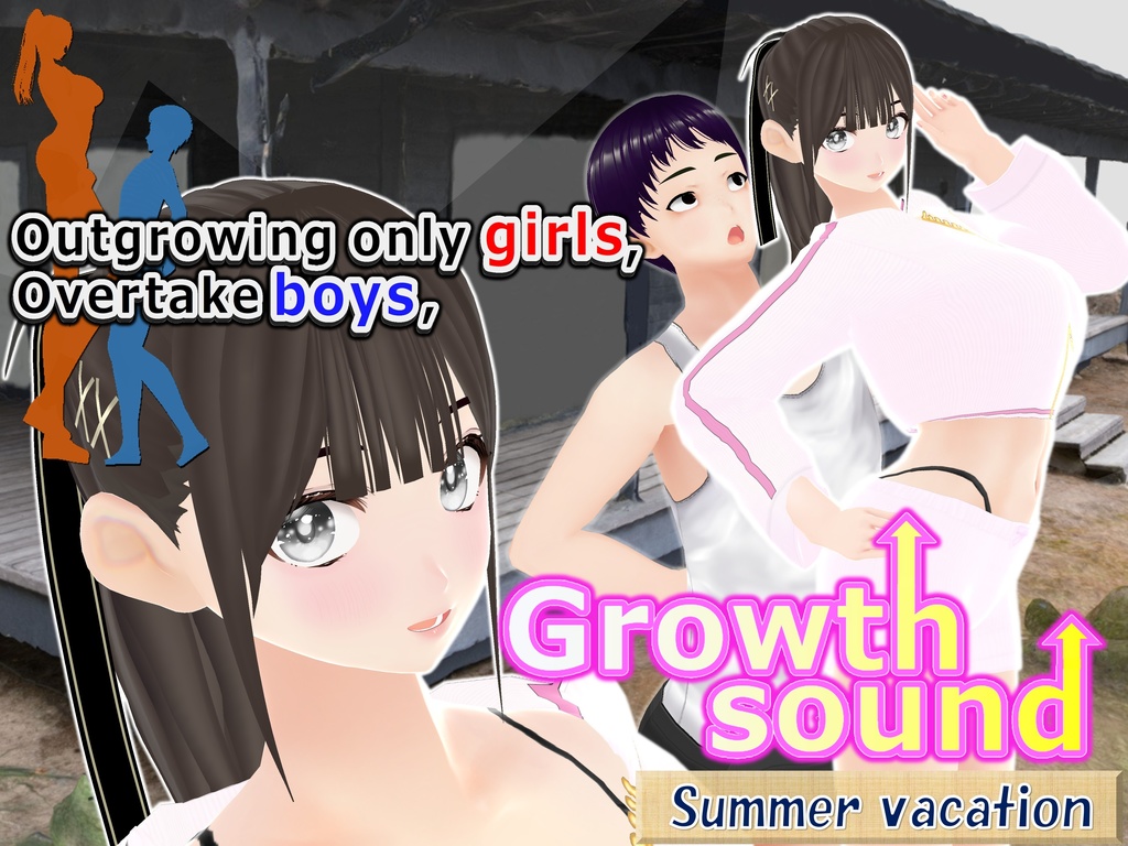 Outgrowing only girls, Overtake boys, Growth sound. Summer Vacation Arc(pdf, jpg, mp4)