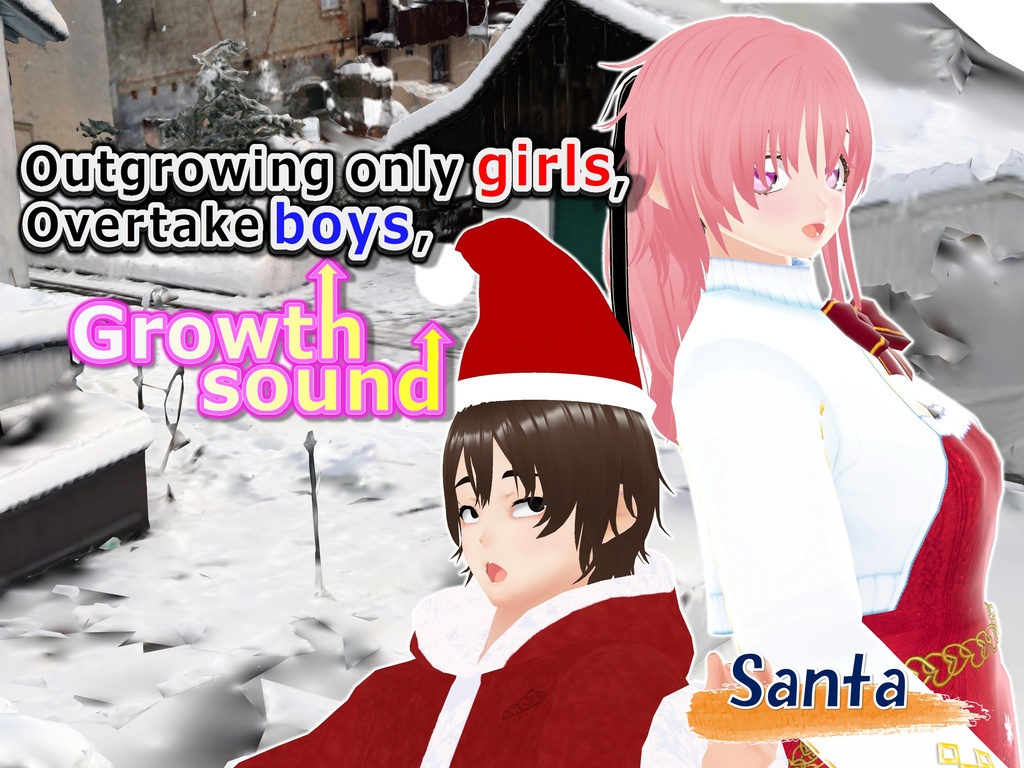 Outgrowing only girls, Overtake boys, Growth sound. Santa Arc(pdf, jpg, mp4)