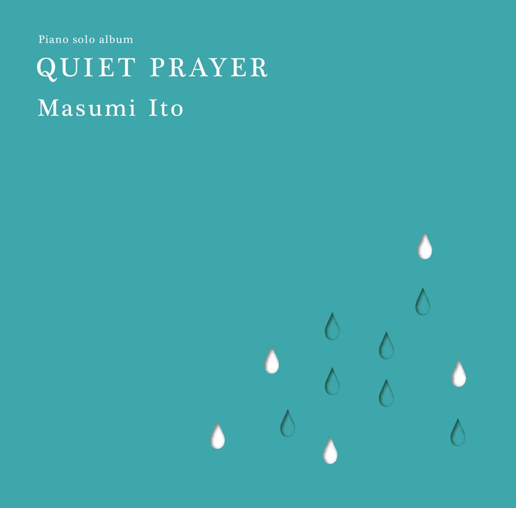 QUIET PRAYER / 伊藤真澄