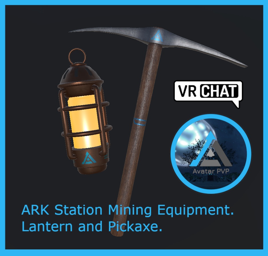 ARK Station Mining Equipment. Lantern and Pickaxe.