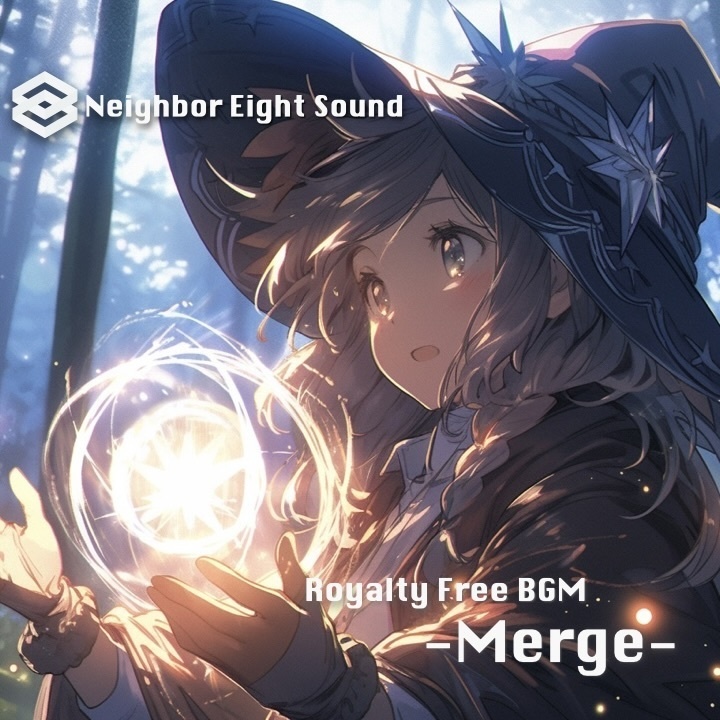 【ロイヤリティフリーBGM】初めて魔法が使えた時の曲『Merge』