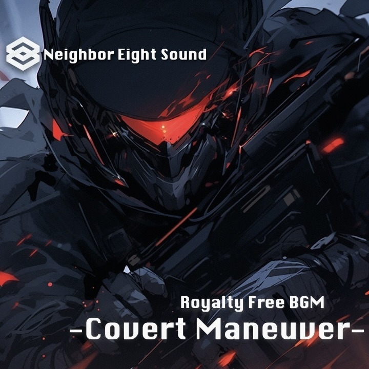 【ロイヤリティフリーBGM】戦闘・潜入・隠密機動『Covert Maneuver』