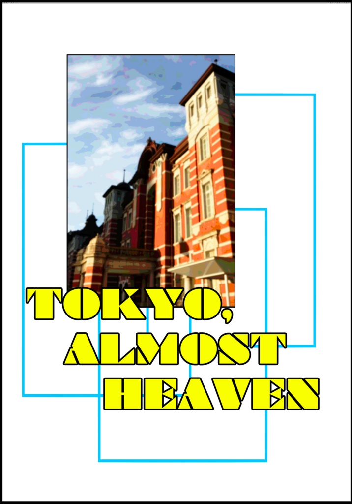TOKYO, ALMOST HEAVEN